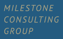 MILESTONE CONSULTING GROUP